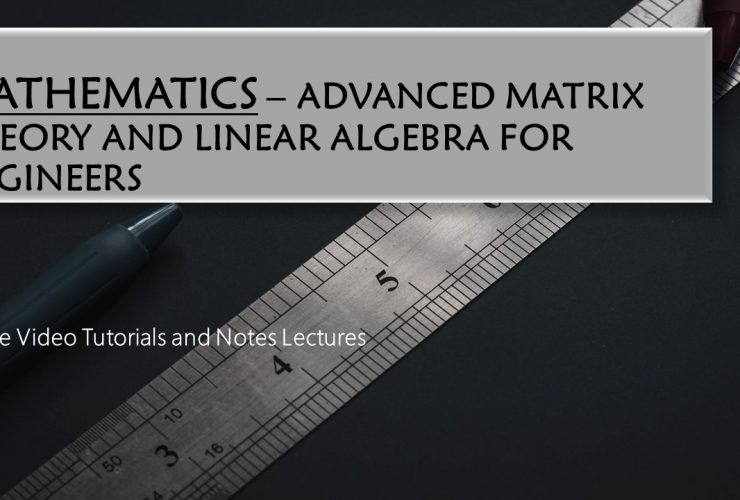 Advanced Matrix Theory and Linear Algebra for Engineers